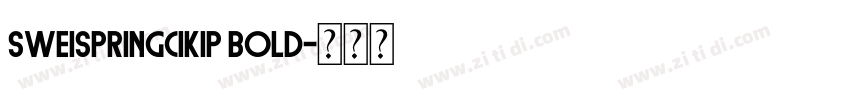 Sweispringcikip Bold字体转换
